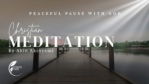 Peaceful Pause with God | Christian Mindfulness Meditation