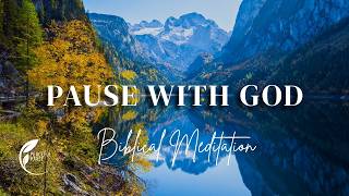 Peaceful Pause with God | Christian Mindfulness Meditation