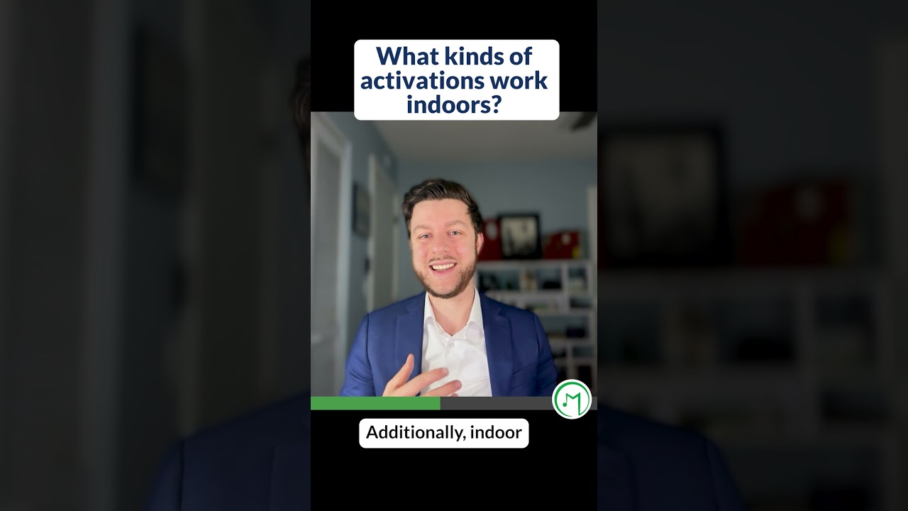 What kinds of activations work indoors?