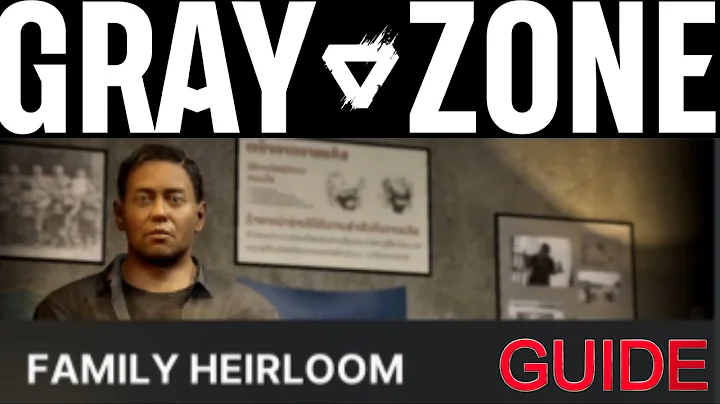 Family Heirloom | GZW Task Guide | Gray Zone Warfare
