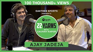 Ajay Jadeja | Sachin, Sourav & I Were Selected As Fast Bowlers | 22 Yarns With Gaurav Kapur