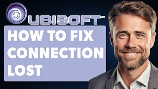How To Fix Ubisoft Connection Lost (Full 2025 Guide)