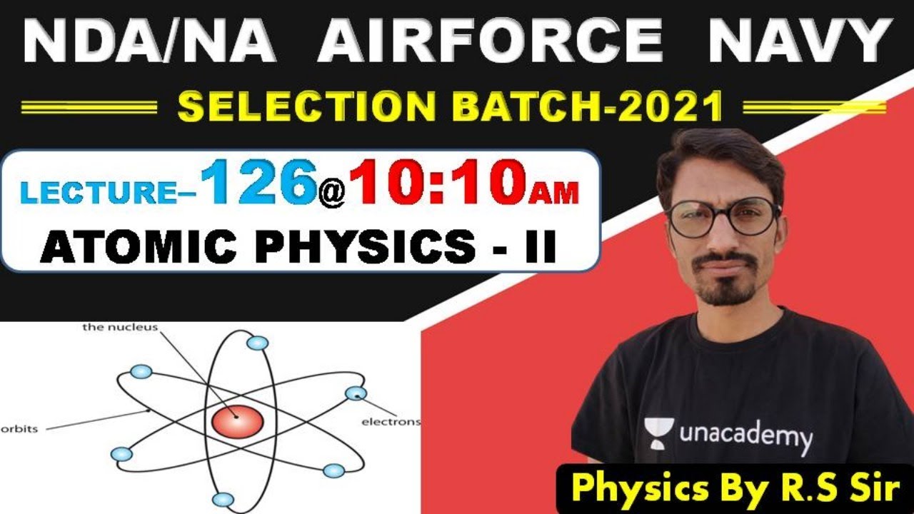 ATOMIC PHYSICS - II ( Lecture- 126 )//NDA-AIRFORCE-NAVY// BY- R.S SIR // @R.S SIR