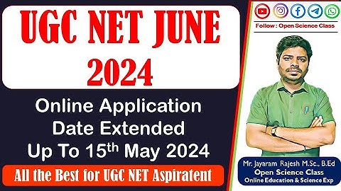 UGC NET JUNE 2024 | Date Extended for Online Application | Open Science Class