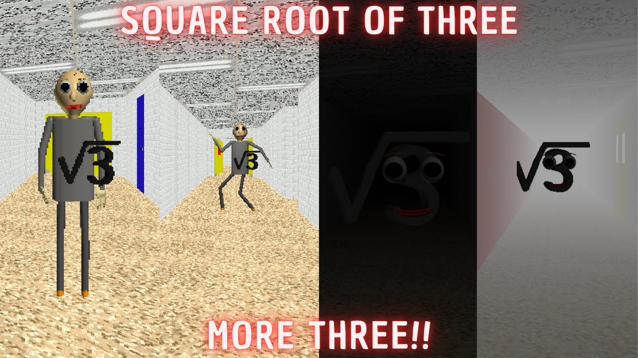 More Three!! - Square Root of Three - Baldi's Basics Mod