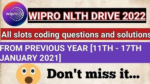 Wipro NLTH Previous year All Slot coding solutions[11th to 17th Jan 2021] !! Placements prep
