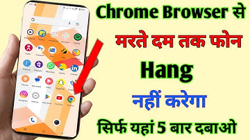 Chrome Browser 5 Hidden Settings to Solving Phone Hang Problem //