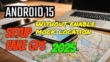 Fake Gps Location on android 15_2025 without Mocking Location