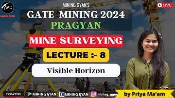 GATE MN 2024 || Mine Surveying || Visible Horizon | Pragyan Batch || Priya Mam || Mining Gyan