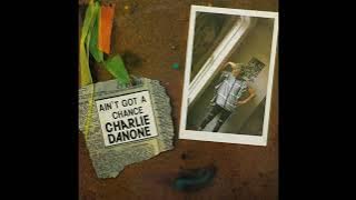 Charly Danone - Ain't Got A Chance (Remastered 2023)