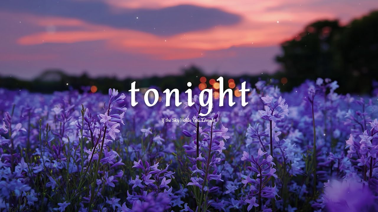 If the Sky Holds You Tonight 💜 Relaxing Piano Music for Deep Calm & Sleep