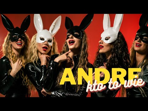 ANDRE - KTO TO WIE ??? (Official Video)