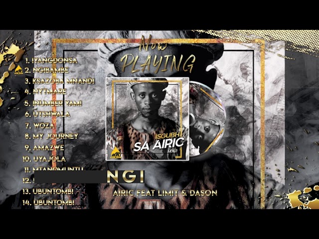 02. Airic - Ngibambe Ft Limit &Amp; Dason (Official Audio)