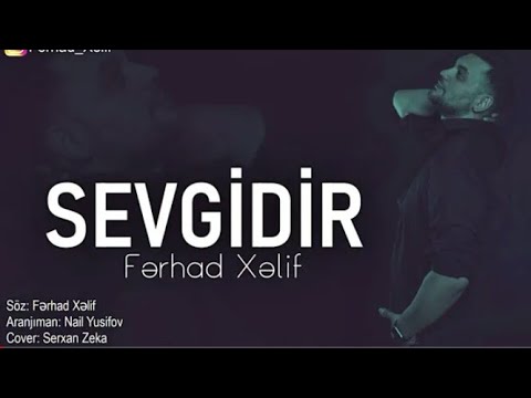 Ferhad Xelif Sevgidir (Audio) 2018 super mahni