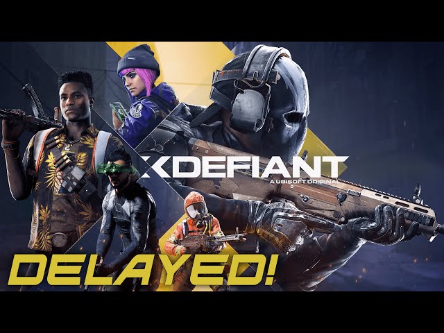 XDefiant Delayed: Better Late Than Buggy!