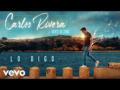 Carlos Rivera – Lo Digo (Cover Audio) ft. Gente de Zona