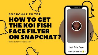 How to get the koi fish face filter on snapchat