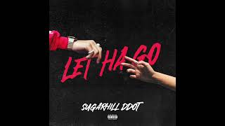 Sugarhill Ddot - Let Ha Go