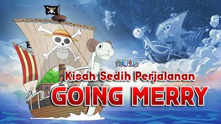 KISAH PERJALANAN KAPAL GOING MERRY MENUJU LAUTAN TERAKHIR