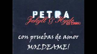 Video thumbnail of "Petra Moldeame con letra"