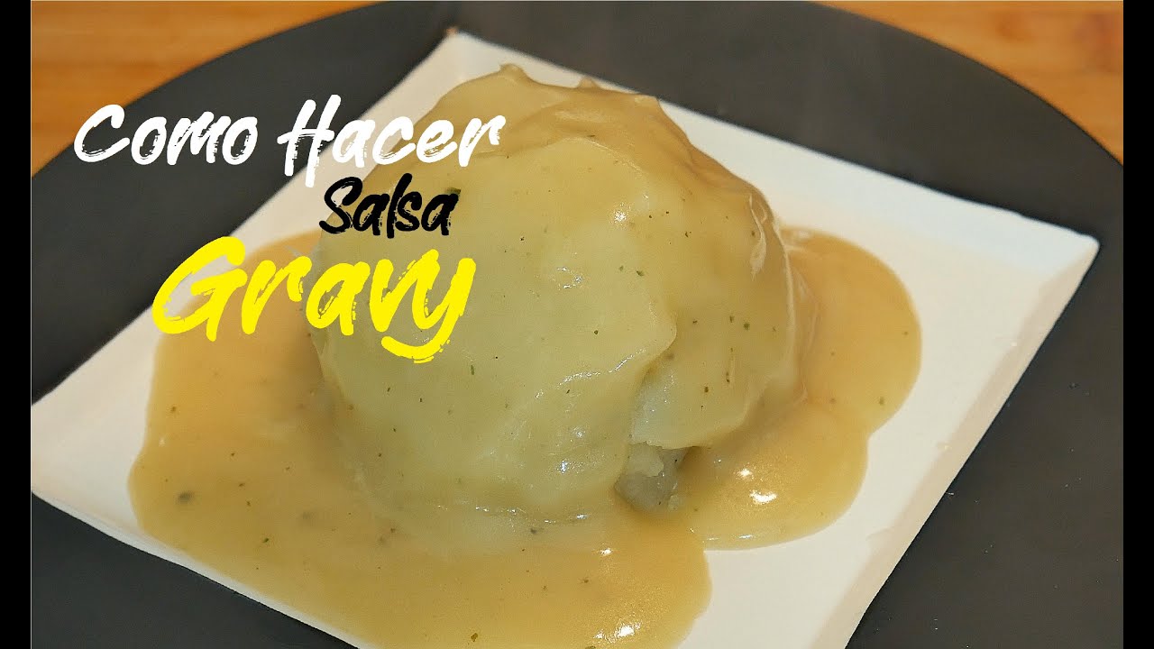 Como Hacer Gravy Salsa Simple Y Facil YouTube
