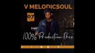 V Melodic Soul- 100% Production mix 7