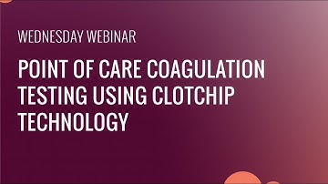 Point of Care Coagulation Testing Using ClotChip Technology