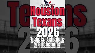 Houston Texans 2026 Tickets: Schedule, Cheap Seats, and Predictions