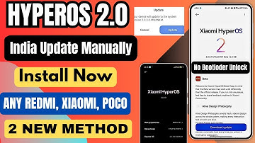 Install HyperOS 2.0 Update In India Without Bootloader Unlock,New Method, Any Redmi, Xiaomi, POCO