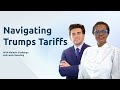Navigating Trumps global Tariffs and stay competitive