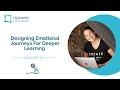 Ep.14 - Designing Emotional Journeys For Deeper Learning