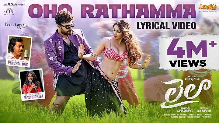 Oho Rathamma | Lyrical Video | Laila | Vishwaksen | Akanksha Sharma | Ram Narayan | Leon James
