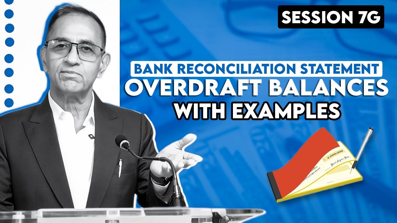 BRS in Case of Overdraft Balance (Cash Book) | Session 7G | Class 11