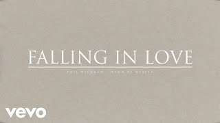 Video thumbnail of "Phil Wickham - Falling In Love (Official Audio)"