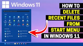 how to delete recent files from start menu in windows 11