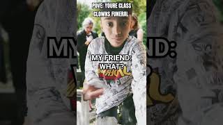 POV: you're class clowns funeral😂#shorts#trendingshorts#Viral