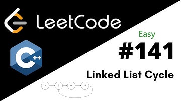 LeetCode 141: Linked List Cycle | C++