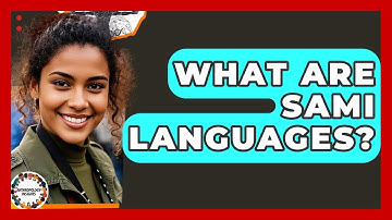 What Are Sami Languages? - Anthropology Insights
