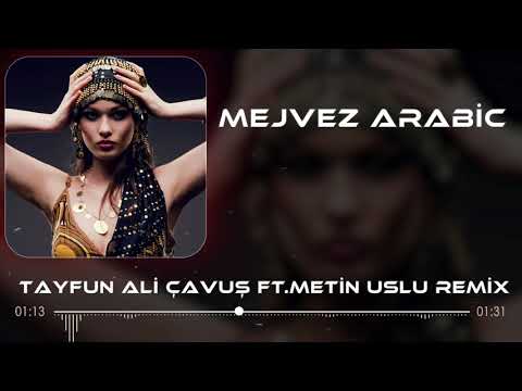 Mejvez Feat (Tayfun Ali Çavuş & Metin Uslu )