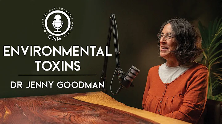 Environmental Toxins - Dr Jenny Goodman - CNM Spec...
