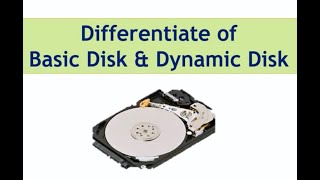 Differentiate of Basic Disk & Dynamic Disk