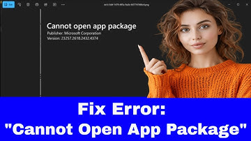FIX ERROR: "Cannot Open App Package" (app package not supported for installation)