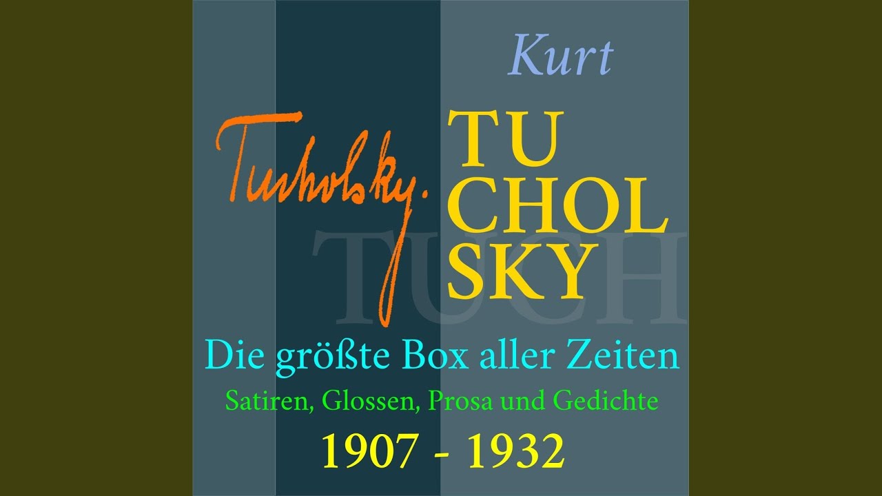 Kapitel 3 - Kurt Tucholsky - Die größte Box aller Zeiten