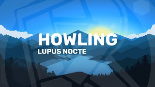 Lupus Nocte - Howling | GoodTimesWithScar's SuperFastBuildMode Music