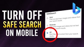 How To Turn Off Bing Safe Search on Mobile