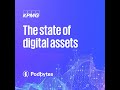 Episode 16: Staking with special guests from Figment | The State of Digital Assets