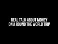 Harsh realities about traveling on a budget | Real talk about money