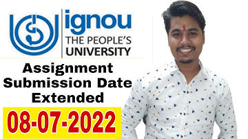 IGNOU Assignment Submission date extended further Last Chance for submision of Assignment field work