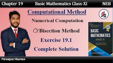 Exercise 19.1 | Numerical Computation | Bisection Method | Class 11 | NEB | Get Solution |