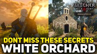 Witcher 3 Remastered -  18 Secrets That Most Players Missed Early In White Orchard